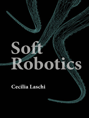cover image of Soft Robotics